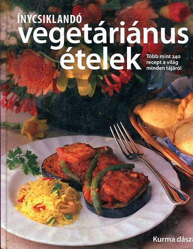 Kurma Dsza - nycsikland vegetrinus telek - Tbb mint 240 recept a vilg minden tjrl