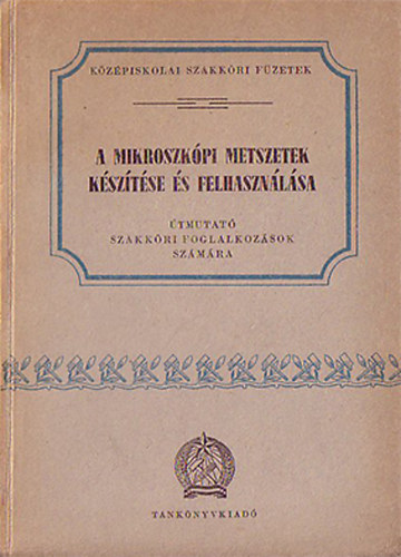 Dr. kos Istvn - A mikroszkpi metszetek ksztse s felhasznlsa
