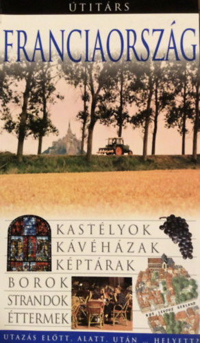 Tanya Colbourne (Szerk.); Fiona Morgan (Szerk.); Anna Streiffert (Szerk.); Celia Woolfrey (Szerk.) - Franciaorszg - titrs