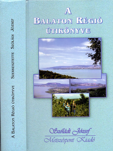 Szldi Jzsef (szerk.) - A Balaton rgi tiknyve
