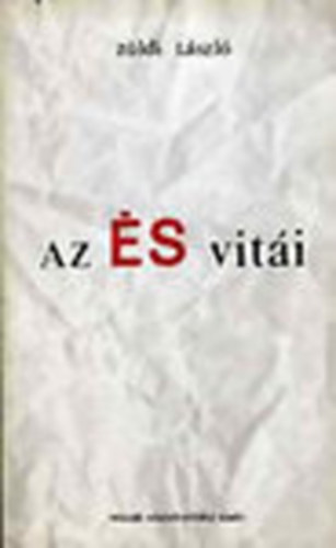 Az És vitái - Az Élet és Irodalom három évtizede