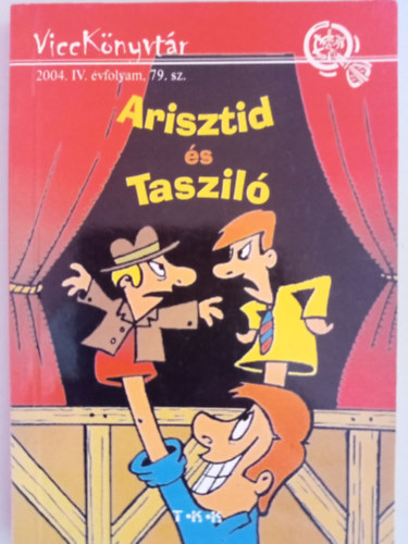 Arisztid s Taszil -ViccKnyvtr 2004. IV. vfolyam 79. sz.