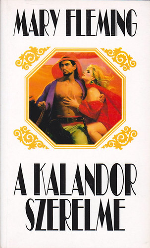 Mary Fleming - A kalandor szerelme