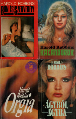 Harold Robbins - 4 db Harold Robbins: Bűn és szenvedély, Orgia, Kalandorok, Ágyból ágyba.