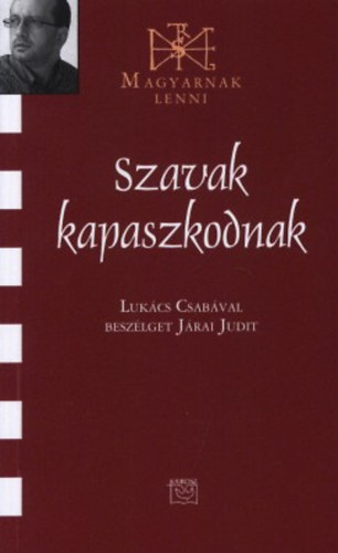 Jrai Judit - Szavak kapaszkodnak
