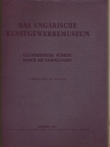 Das Ungarische Kunstgewerbemuseum