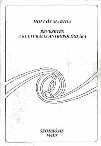 Holls Marida - Bevezets a kulturlis antropolgiba