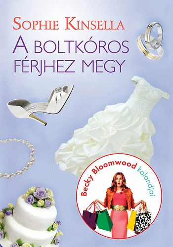 Sophie Kinsella - A boltk�ros f�rjhez megy