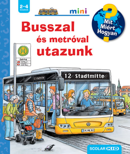 Andrea Erne - Busszal és metróval utazunk - Mit? Miért? Hogyan? Mini