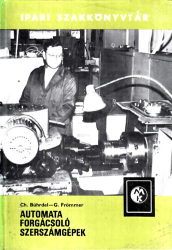 Christian Bührdel, Gerald Frömmer - Automata forgácsoló szerszámgépek