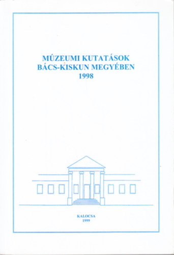 Romsics Imre (szerk.), Wicker Erika (szerk.) - Mzeumi kutatsok Bcs-Kiskun megyben 1998