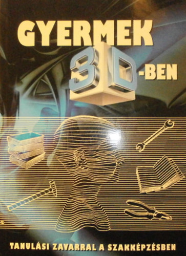 Mudri Zsuzsa (szerk.) - Gyermek 3D-ben