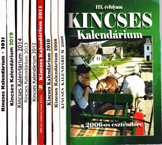 Jakubovits Anna - 9 db Kincses Kalendrium: 2006-os + 2008-as + 2010-es + 2011-es + 2012-es +2013-as + 2014-es + 2019-es + 2021-es