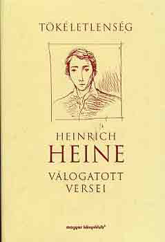 Heinrich Heine - Heinrich Heine v�logatott versei