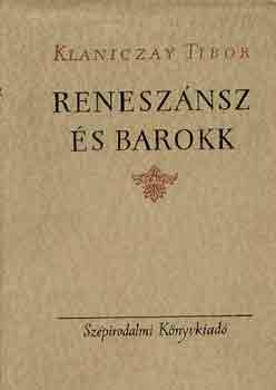 Klaniczay Tibor - Renesznsz s barokk