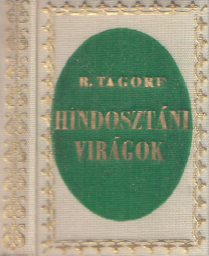 Rabindranath Tagore - Hindoszt�ni vir�gok (minik�nyv)