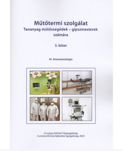 Péczeli András László főszerk. - Műtőtermi szolgálat 5. kötet