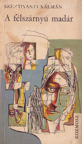 Szentivnyi Klmn - A flszrny madr