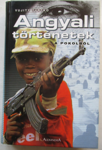 Vujity Tvrtko - Angyali t�rt�netek a pokolb�l