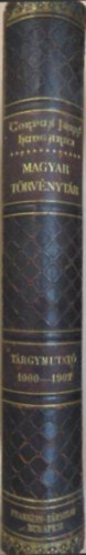 DR. M�rkus Dezs� (szerk.) - A Magyar T�rv�nyt�r bet�rendes t�rgymutat�ja 1000-1902