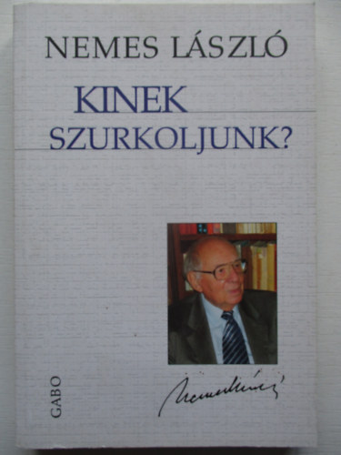 Nemes Lszl - Kinek szurkoljunk?