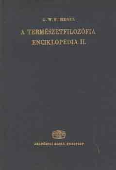 G.W.F. Hegel - A termszetfilozfia enciklopdia II.