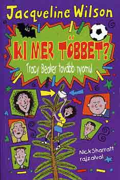 Jacqueline Wilson - Ki mer t�bbet?