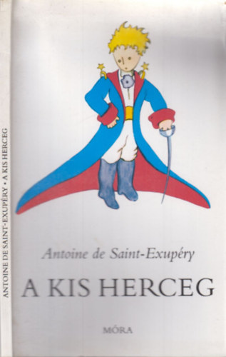 Antoine de Saint-Exupry - A kis herceg
