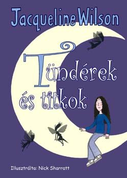 Jacqueline Wilson - T�nd�rek �s titkok