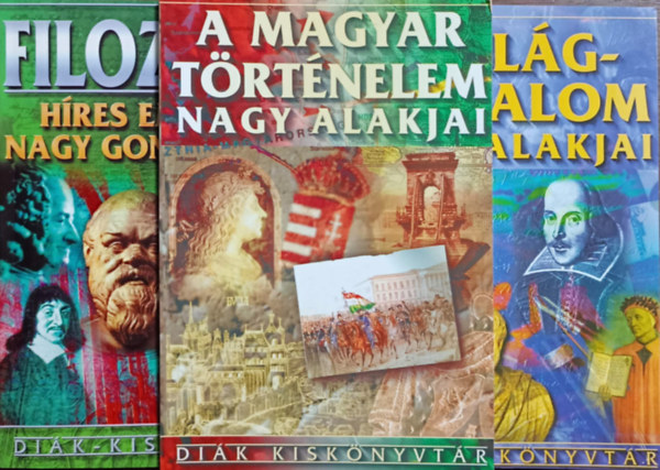 Farkas Andrea (szerk.), Barcs-Lehmann-Szke, cs M.-Farkas A. (szerk.) - A vilgirodalom nagy alakjai + Filozfia - Hres emberek, nagy gondolatok + A magyar trtnelem nagy alakjai (3 ktet, Dik- Kisknyvtr)