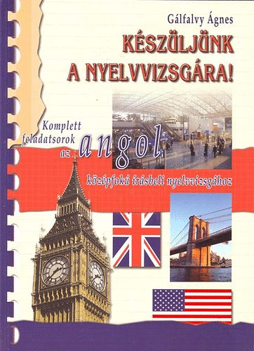 Glfalvy gnes - Kszljnk a nyelvvizsgra!