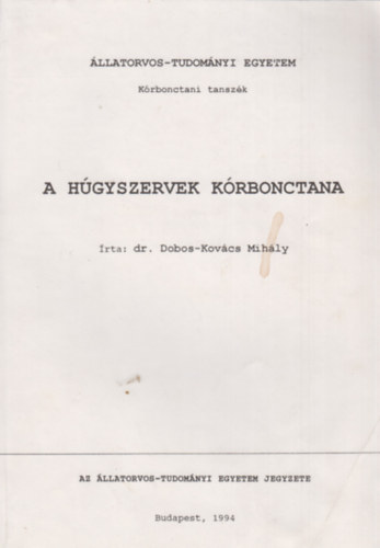 Dr. Dobos-Kovács Mihály - A húgyszervek kórbonctana