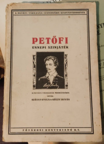 Szvay Gyula, Gczy Istvn - Petfi - nnepi sznjtk 10 kpben (5 felvonsban), prolggal s epilggal