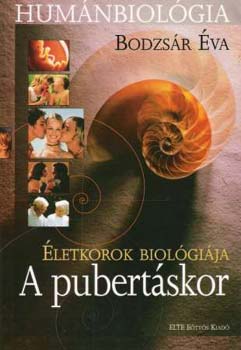 Bodzs�r �va - Hum�nbiol�gia - �letkorok biol�gi�ja 1. - A pubert�skor