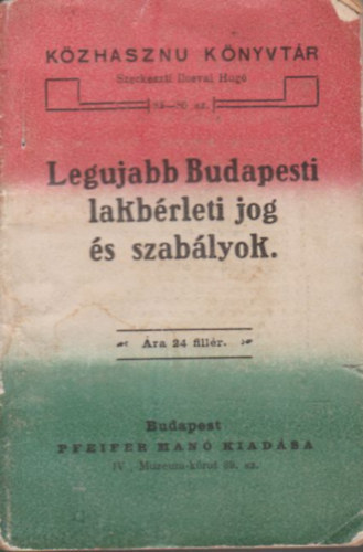 Ilosvai Hug (szerk) - Legujabb Budapesti lakbrleti jog s szablyok (Kzhaszn knyvtr)