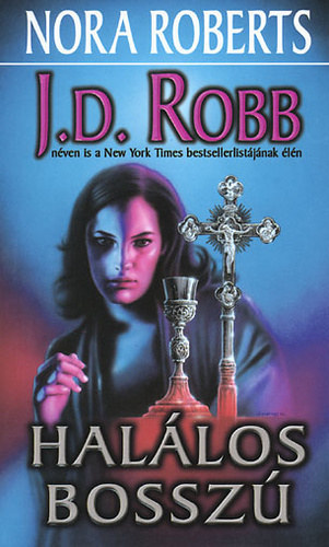 J. D. Robb (Nora Roberts) - Halálos bosszú