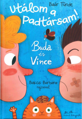 Baár Tünde - Buda és Vince - Utálom a padtársam
