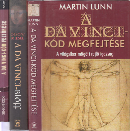 Simon Cox, Carl E. Olson, Sandra Miesel, Martin Lunn - 3 db. Da Vinci-k�ddal kapcsolatos k�nyv (A Da Vinci-k�d felt�r�se + A Da Vinci-bl�ff + A Da Vinci-k�d megfejt�se)