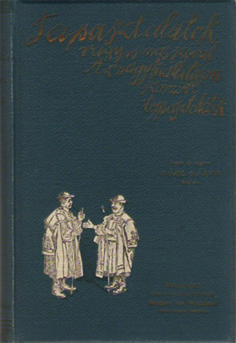 Göre Gábor (Gárdonyi Géza) - Tapasztalatok (vagyis más szóval: az nagy kiállításon szörzött tapasztalatok)
