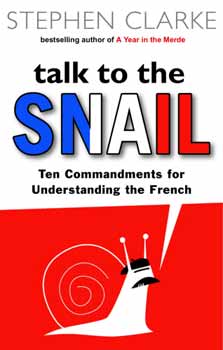 Stephen Clarke - Talk To The Snail