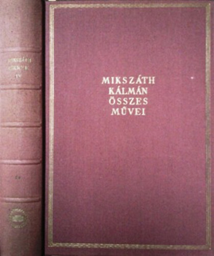 Mikszth Klmn - Cikkek s karcolatok IV.