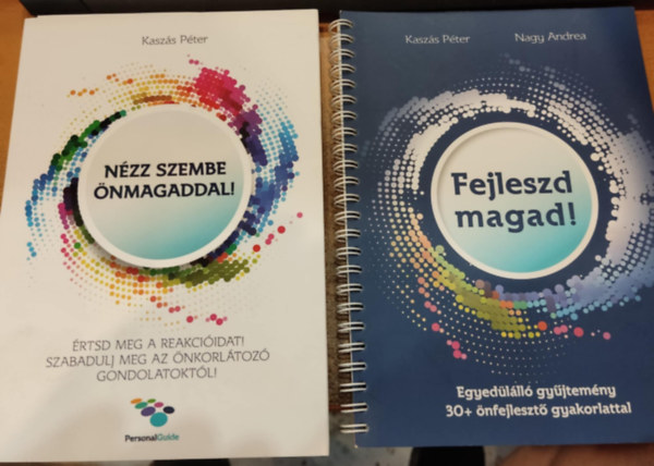 Kaszs Pter, Nagy Andrea - 2 db nfejleszts: Fejleszd magad! + Nzz szembe nmagaddal! (PersonalGuide)