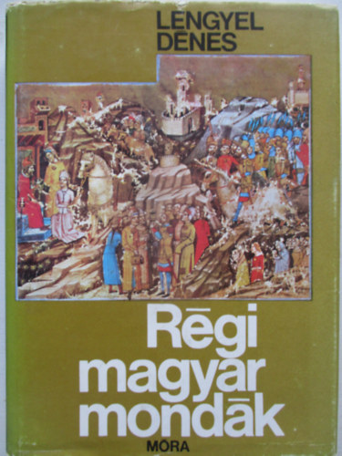 Lengyel D�nes - R�gi magyar mond�k