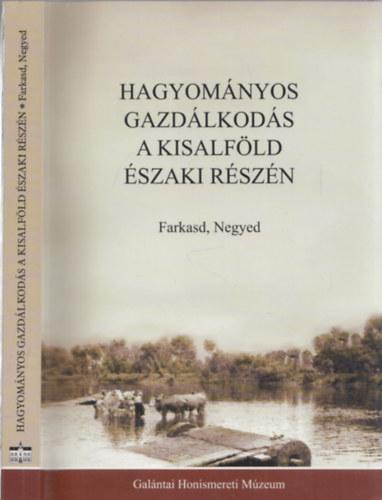 Danter Izabella (szerk.) - Hagyomnyos gazdlkods a Kisalfld szaki rszn