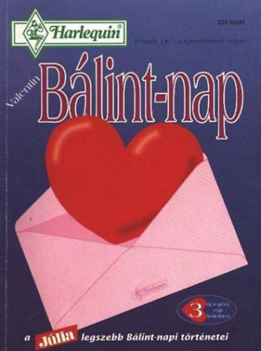 Kristine Rolofson - Marisa Carroll - Anne Stuart - Blint-nap: Valentine tjai - Rendezetlen szvgyek - letre bredve