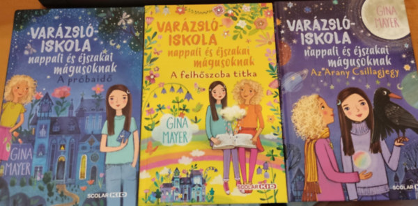 Gina Mayer, Mila Marquis (illus.) - 3 db Varzsliskola nappali s jszakai mgusoknak: A prbaid + A felhszoba titka + Az Arany Csillagjegy
