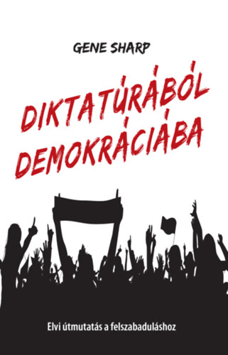 Gene Sharp - Diktatrbl demokrciba