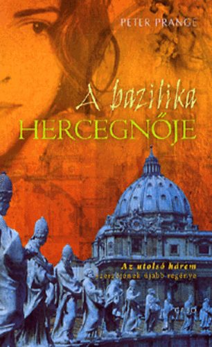 Peter Prange - A bazilika hercegnje