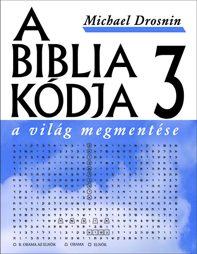 Michael Drosnin - A Biblia k�dja 3. - A vil�g megment�se