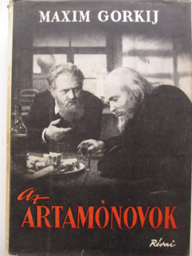 Makszim Gorkij - Az artamónovok